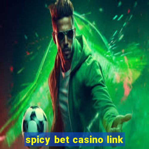 spicy bet casino link